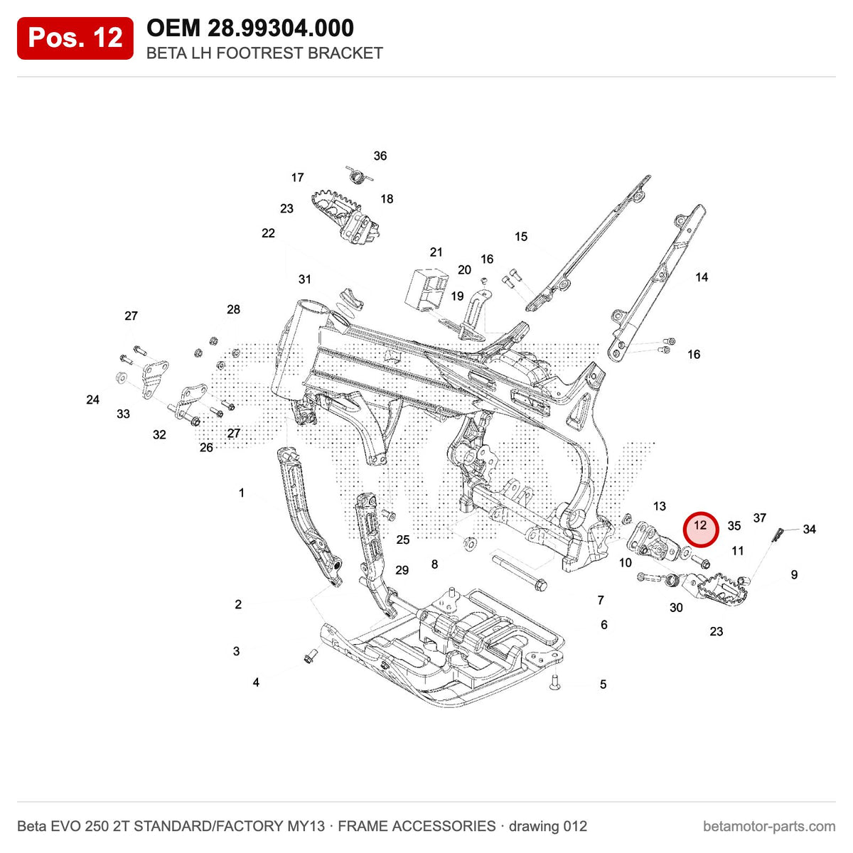 BETA LH FOOTREST BRACKET – OEM 28.99304.000, position 12 on the Beta EVO 250 2T STANDARD/FACTORY MY13 frame accessories drawing